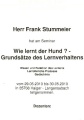 100528 Fortbildung - Wie lernt der Hund Zert SE201 05-2010